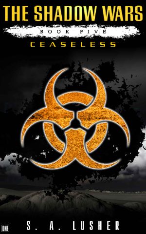 [The Shadow Wars 05] • Ceaseless